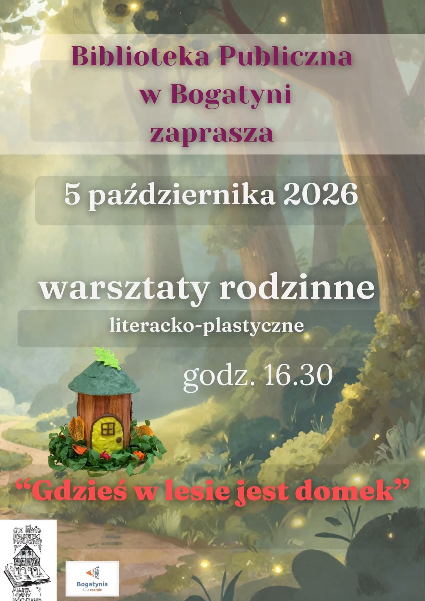 A promotional poster for family literary workshops at the Bogatynia library featuring a miniature forest house.