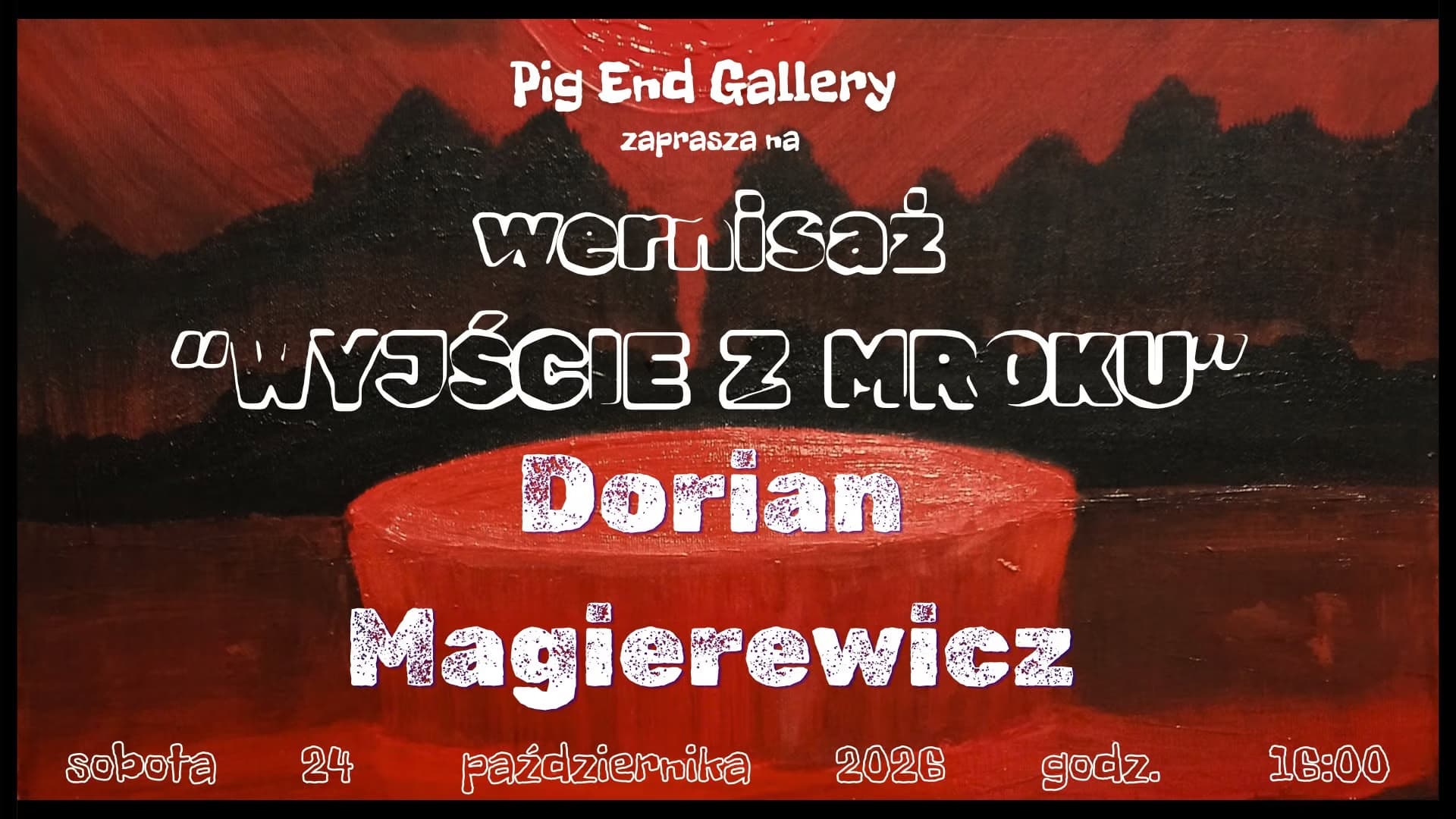 Propagační plakát na výstavu v Pig End Gallery od umělce Doriana Magierewicze.