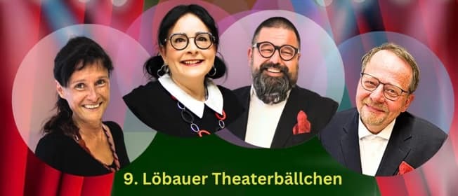 9. Löbauer Theaterbällchen