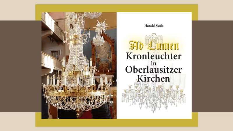 Buchvorstellung von Harald Skala: "Kronleuchter in Oberlausitzer Kirchen"