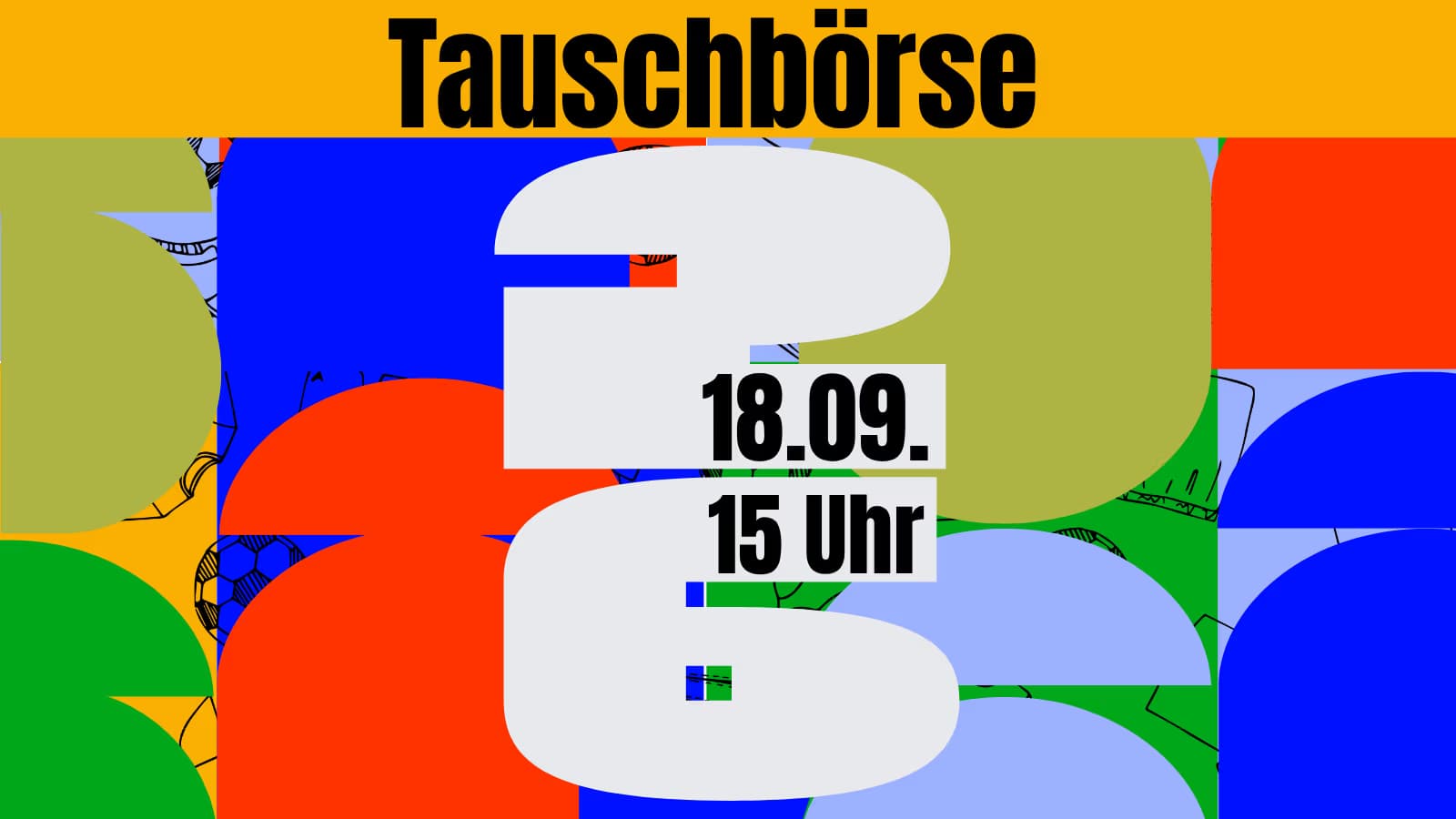 Ein buntes grafisches Plakat kündigt eine Tauschbörse am 18. September um 15 Uhr an.