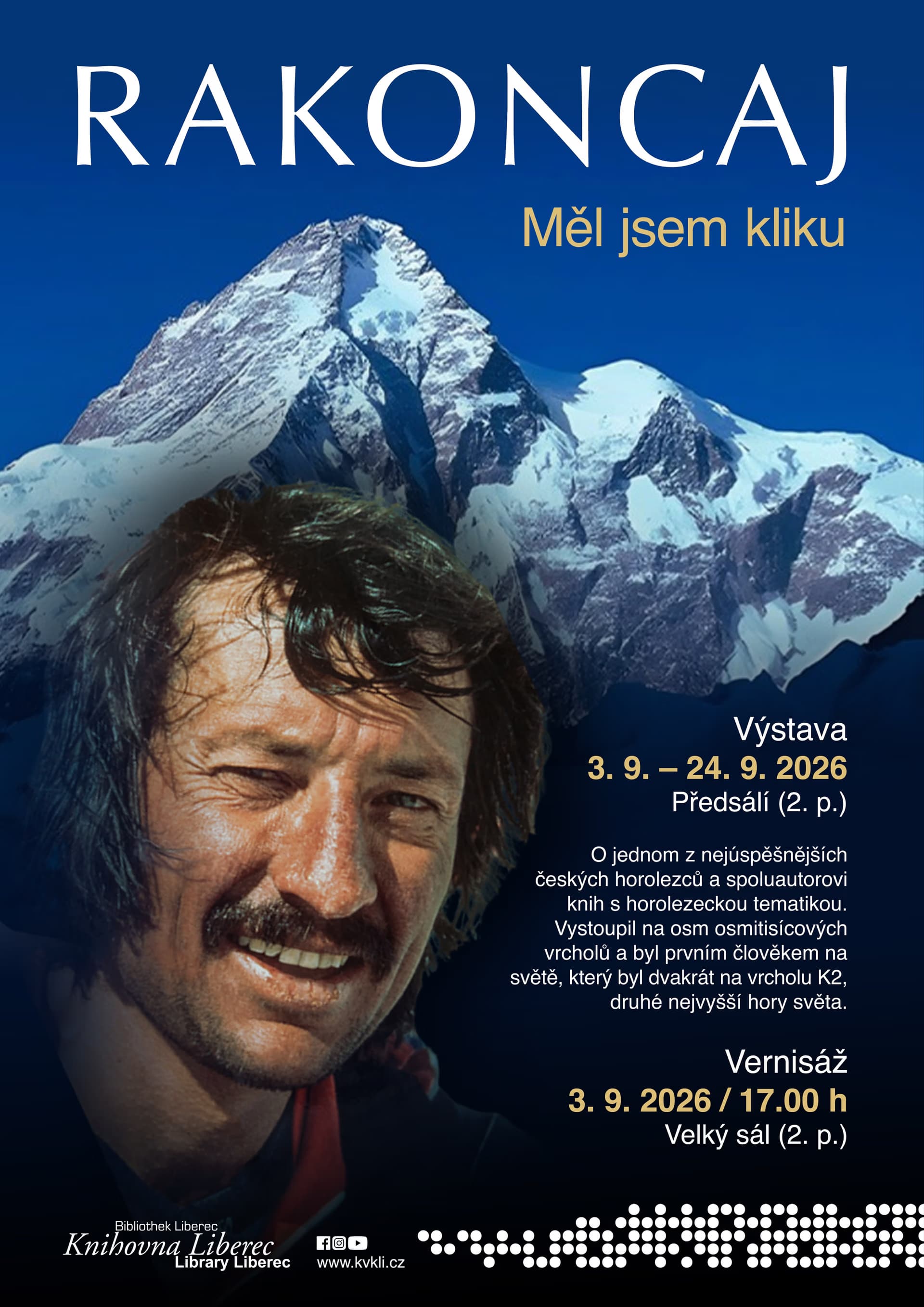 Portret himalaisty Josefa Rakoncaja na tle zaśnieżonego szczytu góry na plakacie wystawowym.