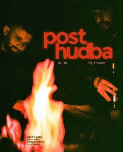 A dimly lit poster shows faces illuminated by a fire with bold red text announcing a Post-hudba event.