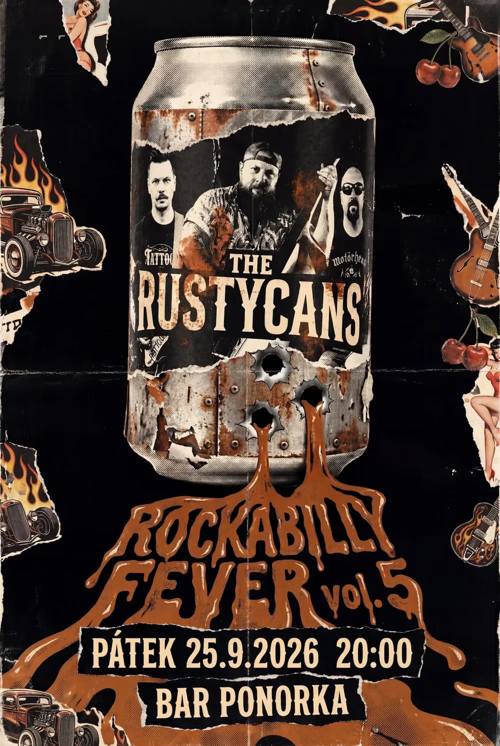 Propagační plakát zobrazuje zrezivělou plechovku s členy kapely a textem zvoucím na rockabilly koncert.