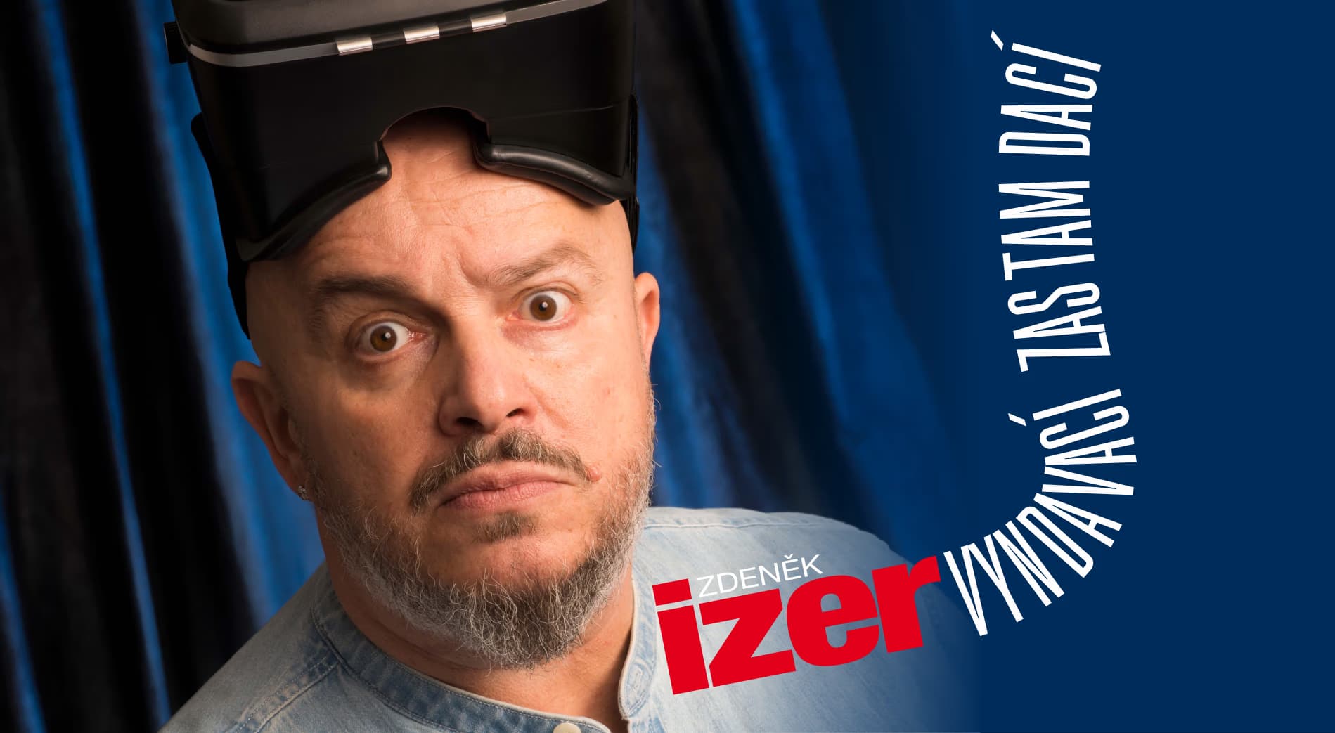 ZDENĚK IZER: VYNDAVACÍ ZAS TAM DACÍ